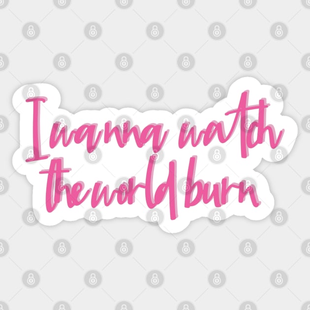 Mean Girls Watch the World Burn Sticker by baranskini